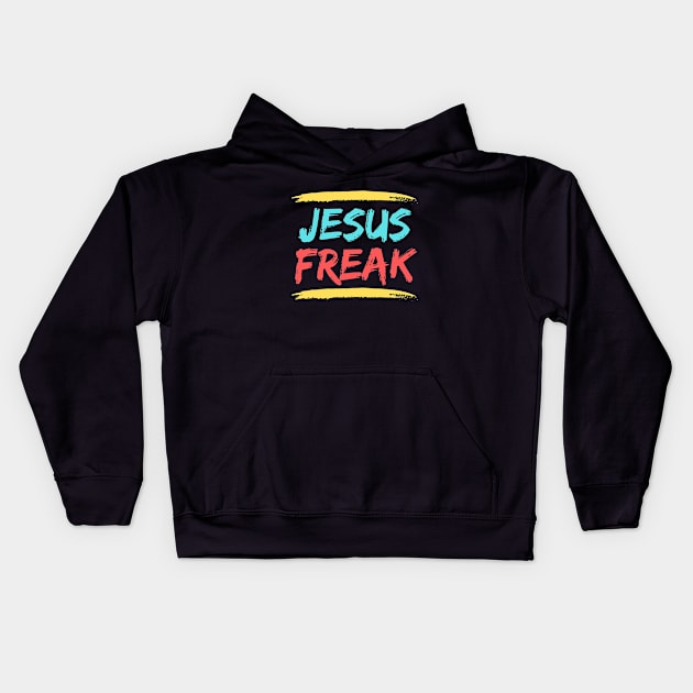 Jesus Freak | Christian Typography Kids Hoodie by All Things Gospel